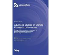 Advanced Studies on Climate Change in Urban Areas: Emerging Technologies and Strategies to Address Heat Waves and Improve Thermo-Hygrometric Comfort