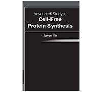 Advanced Study In Cell-Free Protein Synthesis