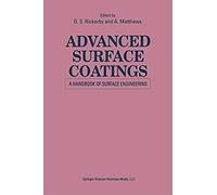 Advanced Surface Coatings: A Handbook Of Surface Engineering