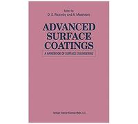 Advanced Surface Coatings: A Handbook Of Surface Engineering
