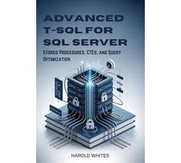 Advanced T-SQL for SQL Server: Stored Procedures, CTEs, and Query Optimization