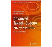 Advanced Takagi¿Sugeno Fuzzy Systems