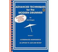 Advanced Techniques for the Modern Drummer: Vol. 1 by Jim Chapin Pap/Com Edition (2005)