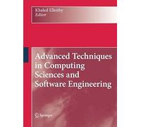 Advanced Techniques In Computing Sciences And Software Engineering