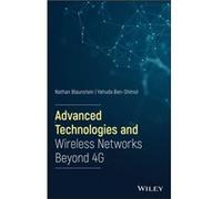 Advanced Technologies and Wireless Networks Beyond 4G by Yehuda BenShimol Nathan Blaunstein Yehuda Ben-Shimol (Auteur)