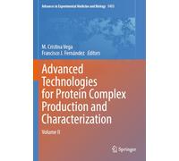 Advanced Technologies for Protein Complex Production and Characterization (II)