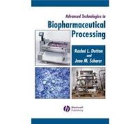 Advanced Technologies in Biopharmaceutical Processing by Jeno University of Waterloo Scharer Roshni L. Dutton (Auteur)