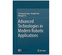 Advanced Technologies In Modern Robotic Applications