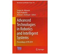 Advanced Technologies In Robotics And Intelligent Systems