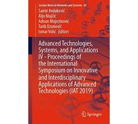 Advanced Technologies, Systems, And Applications Iv -Proceedings Of The International Symposium On Innovative And Interdisciplinary Applications Of Advanced Technologies (Iat 2019)