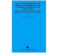Advanced Technology For Design And Fabrication Of Composite Materials And Structures