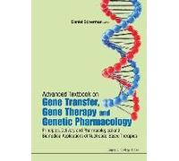 Advanced Textbook On Gene Transfer, Gene Therapy And Genetic Pharmacology: Principles, Delivery And Pharmacological And Biomedical Applications Of Nucleotide-Based Therapies