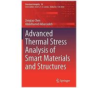 Advanced Thermal Stress Analysis Of Smart Materials And Structures