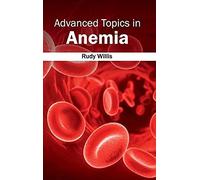 Advanced Topics In Anemia
