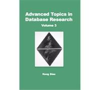 Advanced Topics in Database Research, ADVANCED TOPICS IN DATABASE RESEARCH SERIES Keng Siau (Auteur)