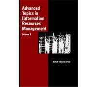 Advanced Topics In Information Resources Management, ADVANCED TOPICS IN INFORMATION RESOURCES MANAGEMENT SERIES