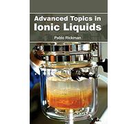 Advanced Topics In Ionic Liquids