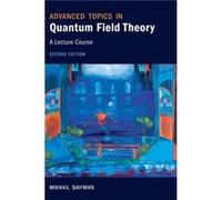 Advanced Topics in Quantum Field Theory by Mikhail University of Minnesota Shifman Mikhail University of Minnesota Shifman (Auteur)