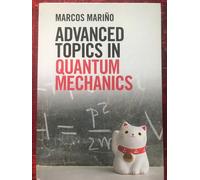 Advanced Topics In Quantum Mechanics