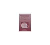 Advanced Topics On Astrophysical And Space Plasmas