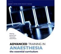 Advanced Training in Anaesthesia by Edited by Jeremy Prout Edited by Tanya Jones Edited by Daniel Martin Paperback Book Unknown (Auteur)
