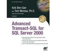 Advanced Transact-SQL for SQL Server 2000 Itzik Ben Gan, Thomas Moreau (Auteur)