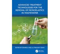 Advanced Treatment Technologies for the Removal of Microplastics in Wastewater