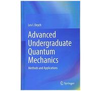 Advanced Undergraduate Quantum Mechanics