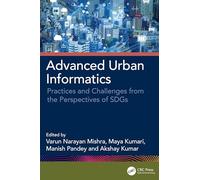Advanced Urban Informatics: Practices and Challenges from the Perspectives of SDGs