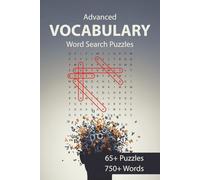 Advanced Vocabulary Word Search Book: Challenging Vocabulary Words | Prep for the SAT or ACT | 65+ Puzzles, 750+ Words | Great for All Ages