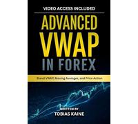 Advanced VWAP in Forex: Blend VWAP, Moving Averages, and Price Action