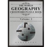 Advanced World Geography Crossword Puzzle Book - Volume 2: Challenging crosswords that deepen your global geographic knowledge, exploring international terrains and landforms.