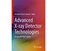 Advanced X-ray Detector Technologies: Design and Applications