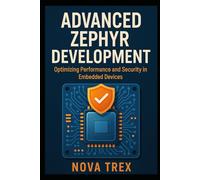Advanced Zephyr Development: Optimizing Performance and Security in Embedded Devices