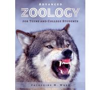 ADVANCED ZOOLOGY FOR TEENS AND COLLEGE STUDENTS: Form, Function, and Diversity