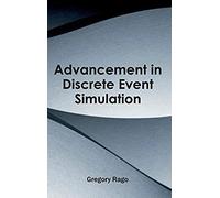 Advancement In Discrete Event Simulation