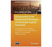 Advancement In The Design And Performance Of Sustainable Asphalt Pavements