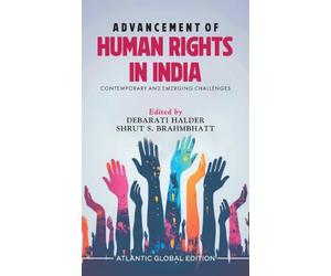 Advancement of Human Rights in India: Contemporary and Emerging Challenges
