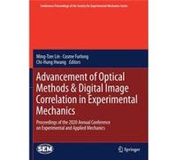 Advancement of Optical Methods amp Digital Image Correlation in Experimental Mechanics - Springer Nature Switzerland AG - Springer Nature Switzerland AG - Springer Nature Switzerland AGSpringer Nature