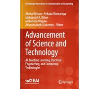Advancement of Science and Technology: AI, Machine Learning, Electrical Engineering, and Computing Technologies