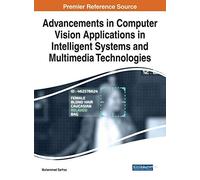 Advancements In Computer Vision Applications In Intelligent Systems And Multimedia Technologies