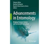 Advancements in Entomology: Bridging Forensic Science and Sustainable Agriculture