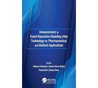 Advancements in Fused Deposition Modeling - Fdm: Technology for Pharmaceutical and Medical Applications
