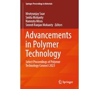 Advancements in Polymer Technology: Select Proceedings of Polymer Technology Connect 2023