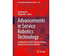 Advancements in Service Robotics Technology: Contributions of 2025 4th International Conference on Service Robotics