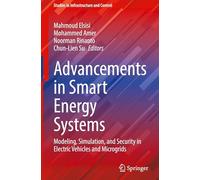 Advancements in Smart Energy Systems: Modeling, Simulation, and Security in Electric Vehicles and Microgrids