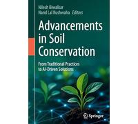 Advancements in Soil Conservation: From Traditional Practices to AI-Driven Solutions