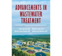 Advancements in Wastewater Treatment: Cutting Edge Techniques and Sustainable Solutions