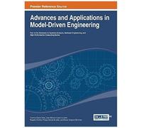 Advances And Applications In Model-Driven Engineering