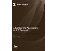 Advances And Applications Of Soft Computing